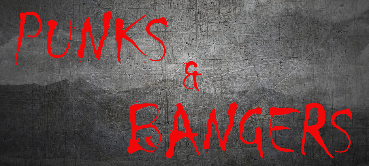 Punks and Bangers